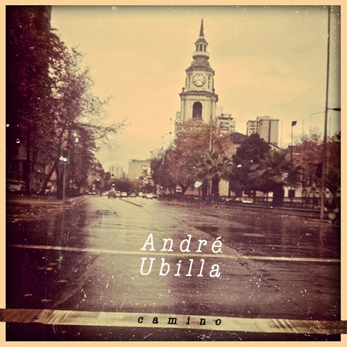 música, Camino, EP, André Ubilla